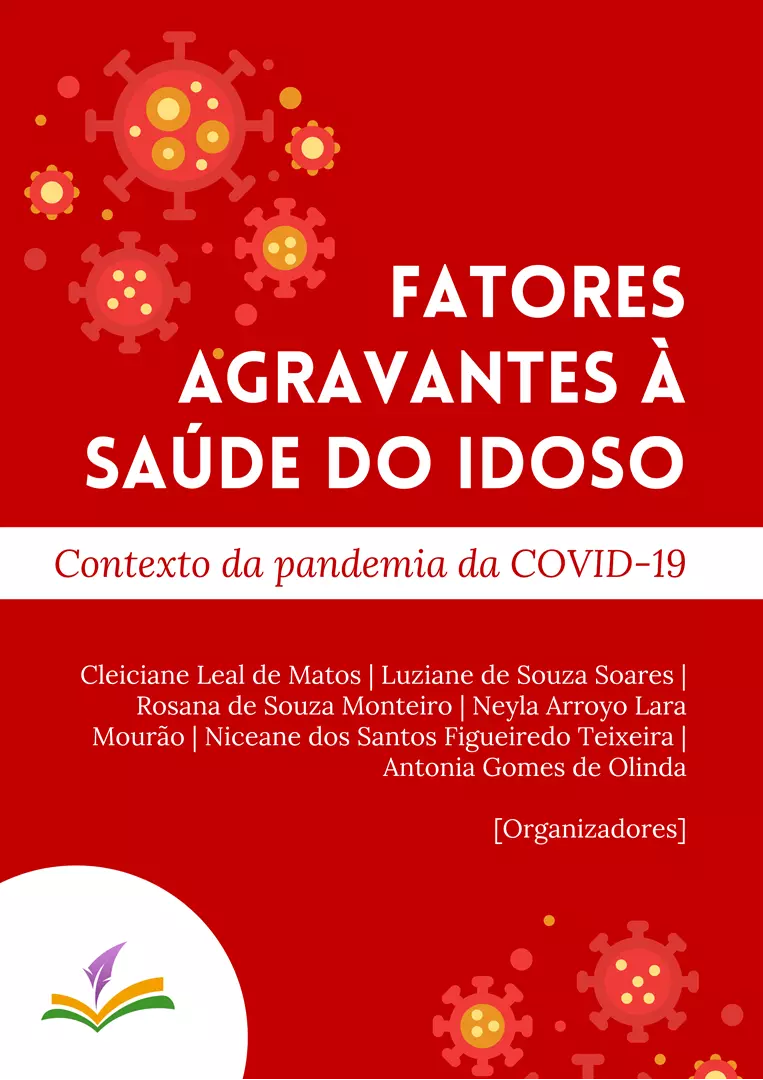 FATORES AGRAVANTES À SAÚDE DO IDOSO: Contexto da pandemia  da COVID-19